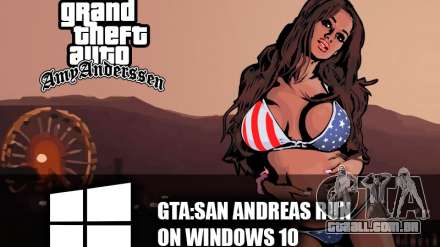 Executar o GTA San Andreas no Windows 10 - foi encontrada uma solução