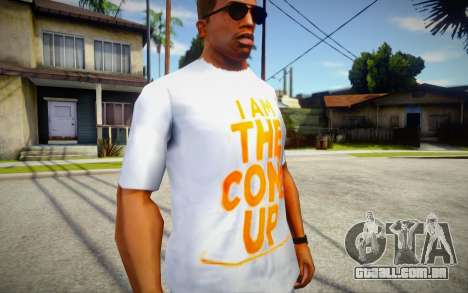 I am the come up T-Shirt para GTA San Andreas
