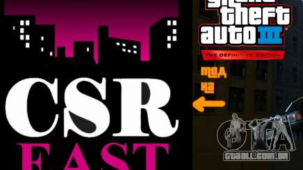 CSR East em vez de Game FM para GTA 3 Definitive Edition